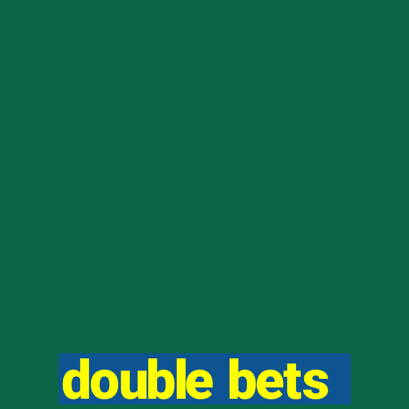 double bets